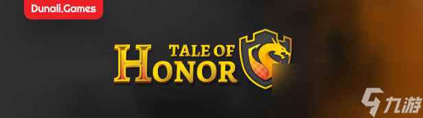 《Tale of Honor》游戏特色内容介绍(图2)
